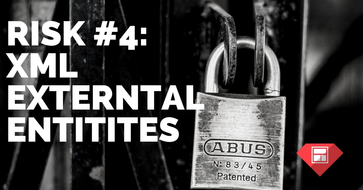 Risk #4: XML external entities