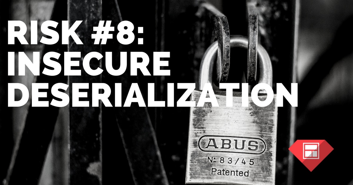 Risk #8: Insecure deserialization
