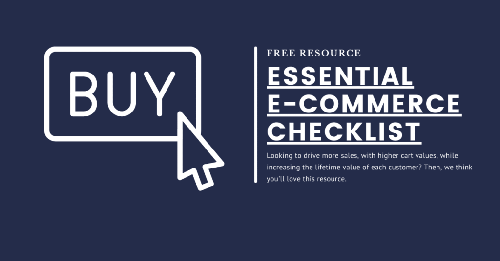 Download our Essential E-Commerce Checklist